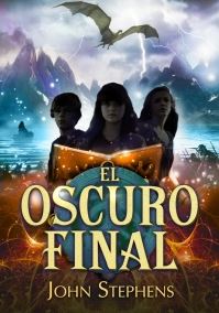 OSCURO FINAL, EL - LOS LIBROS DE LOS ORIGENES 3