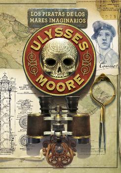 ULYSSES MOORE 15: LOS PIRATAS DE LOS MARES IMAGINARIOS