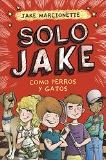 SOLO JAKE 2: COMO PERROS Y GATOS