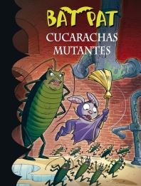 BAT PAT 37: CUCARACHAS MUTANTES