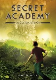 SECRET ACADEMY 5 - LA ULTIMA MISION