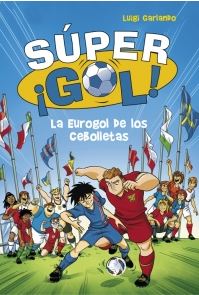 SUPER GOL! 7 LA EUROGOL DE LOS CEBOLLETAS