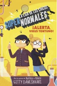 LIGA DE LOS CHICOS SUPERNORMALES 2: ¡ALERTA, VIRUS TONTUNO!