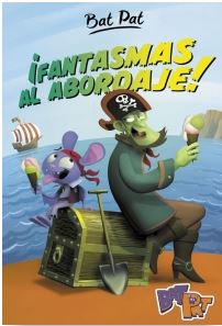 BAT PAT TD4. ¡FANTASMAS AL ABORDAJE!