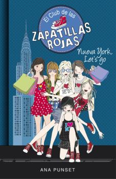 CLUB DE LAS ZAPATILLAS ROJAS 10: NUEVA YORK, LET´S GO