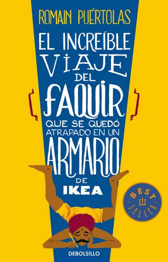 INCREIBLE VIAJE DEL FAQUIR QUE SE QUEDO ATRAPADO EN UN ARMARIO DE IKEA, EL