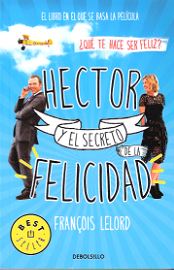 HECTOR Y EL SECRETO DE LA FELICIDAD (DEBOLSILLO 1083)