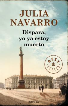 DISPARA, YO YA ESTOY MUERTO (Debolsillo)