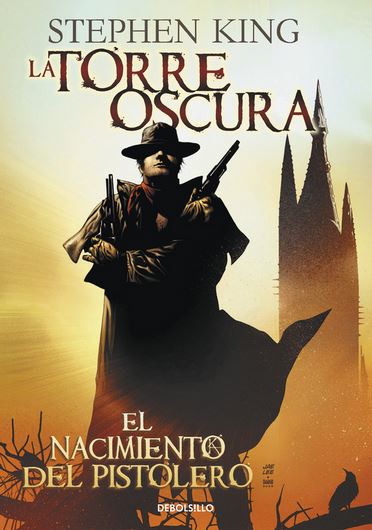 TORRE OSCURA 1 - EL NACIMIENTO DEL PISTOLERO
