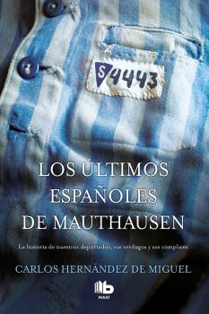 ULTIMOS ESPAÑOLES DE MAUTHAUSEN, LOS