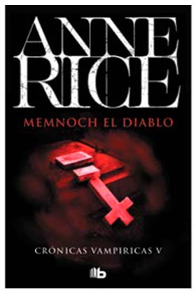MEMNOCH EL DIABLO (CRÓNICAS VAMPÍRICAS 5)