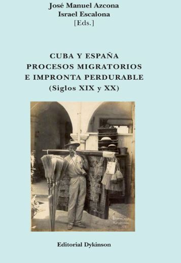 CUBA Y ESPAÑA PROCESOS MIGRATORIOS E IMPRONTA PERDURABLE (SIGLOS XIX Y XX)