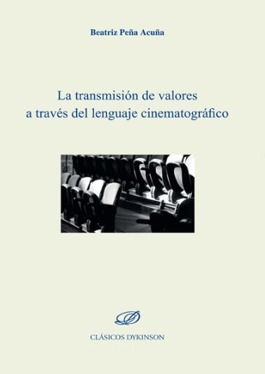TRANSMISION DE VALORES A TRAVES DEL LENGUAJE CINEMATOGRAFICO, LA