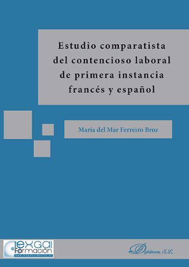 ESTUDIO COMPARATISTA DEL CONTENCIOSO LABORAL DE 1ª INSTANCIA FRANCES Y ESPAÑOL