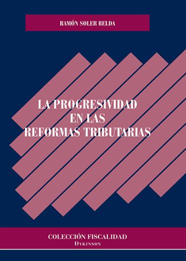 PROGRESIVIDAD EN LAS REFORMAS TRIBUTARIAS, LA