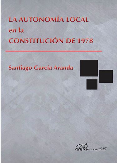 AUTONOMIA LOCAL EN LA CONSTITUCION DE 1978, LA