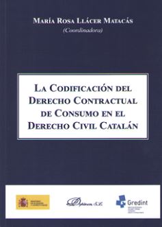 CODIFICACION DEL DERECHO CONTRACTUAL DE CONSUMO EN EL DERECHO CIVIL CATALAN