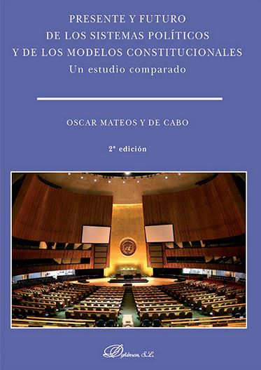 PRESENTE Y FUTURO DE LOS SISTEMAS POLITICOS Y LOS MODELOS CONSTITUCIONALES 2015