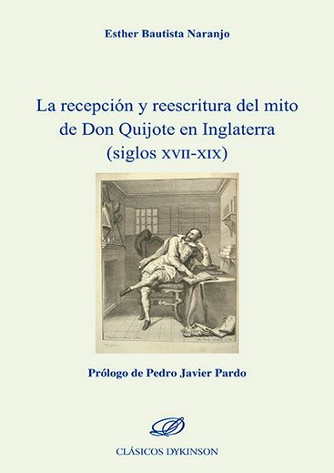 RECEPCION Y REESCRITURA DEL MITO DE DON QUIJOTE EN INGLATERRA (SIGLOS XVII-XIX),