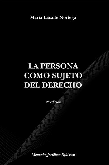 PERSONA COMO SUJETO DEL DERECHO, LA 2ª Edicion 2016