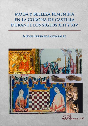 MODA Y BELLEZA FEMENINA EN LA CORONA DE CASTILLA DURANTE LOS SIGLOS XIII Y XIV