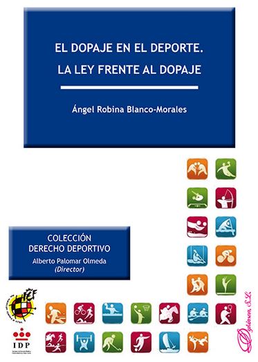 DOPAJE EN EL DEPORTE. LA LEY FRENTE AL DOPAJE, EL