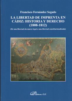 LIBERTAD DE IMPRENTA EN CADIZ: HISTORIA Y DERECHO (1808-1812)