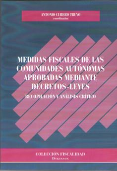 MEDIDAS FISCALES DE LAS COMUNIDADES AUTONOMAS APROBADAS MEDIANTE DECRETOS-LEYES