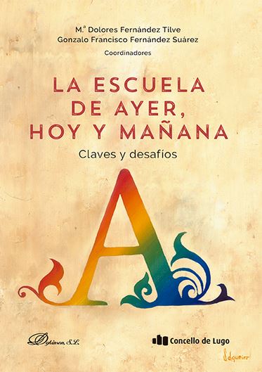ESCUELA DE AYER, HOY Y MAÑANA, LA