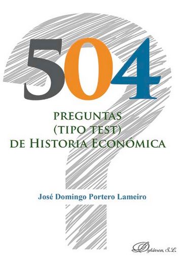 504 PREGUNTAS (TIPO TEST) DE HISTORIA ECONOMICA
