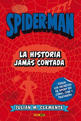 SPIDERMAN. LA HISTORIA JAMÁS CONTADA