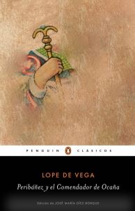 PERIBAÑEZ Y EL COMENDADOR DE OCAÑA - PENGUIN CLASICOS