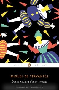 DOS COMEDIAS Y DOS ENTREMESES - PENGUIN CLASICOS