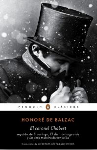 CORONEL CHABERT/ EL VERDUGO/ ELIXIR DE LARGA VIDA/ - PENGUIN CLASICOS