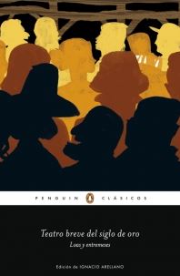 TEATRO BREVE DEL SIGLO DE ORO. LOAS Y ENTREMESES - PENGUIN CLASICOS