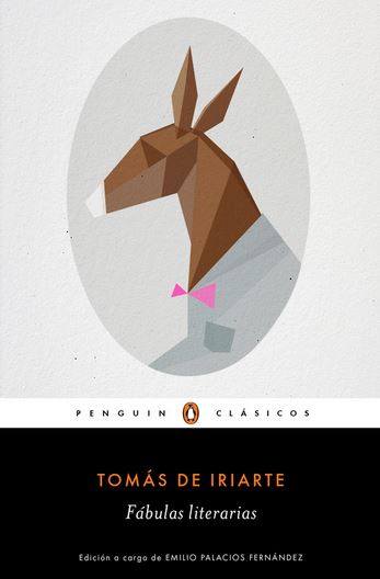 FABULAS LITERARIAS (TOMAS IRIARTE) - PENGUIN CLASICOS