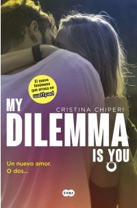 MY DILEMMA IS YOU. UN NUEVO AMOR. O DOS