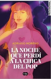 NOCHE QUE PERDI A LA CHICA DEL POP, LA