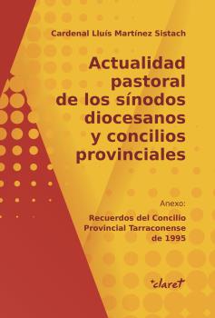ACTUALIDAD PASTORAL DE LOS SÍNODOS DIOCESANOS Y CONCILIOS PROVINCIALES