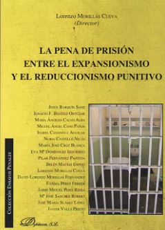 PENA DE PRISION ENTRE EL EXPANSIONISMO Y EL REDUCCIONISMO PUNITIVO, LA