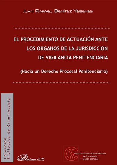 PROCEDIMIENTO DE ACTUACION ANTE LOS ORGANOS DE LA JURISDICCION DE VIGILANCIA