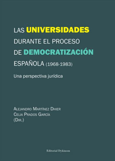 UNIVERSIDADES DURANTE EL PROCESO DE DEMOCRATIZACIÓN ESPAÑOLA (1968-1983), LAS