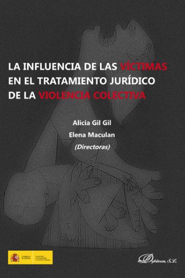 INFLUENCIA DE LAS VÍCTIMAS EN EL TRATAMIENTO JURÍDICO DE LA VIOLENCIA COLECTIVA
