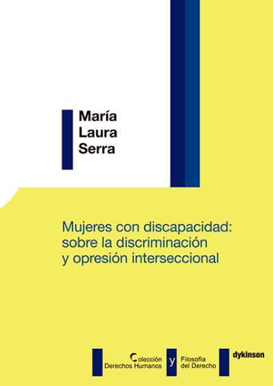 MUJERES CON DISCAPACIDAD: SOBRE LA DISCRIMINACION Y OPRESION INTERSECCIONAL