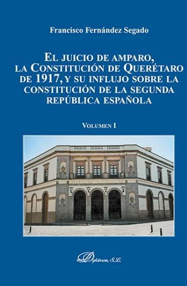 JUICIO DE AMPARO (TAPA DURA), LA CONSTITUCION DE QUERETARO DE 1917...