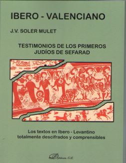 IBERO-VALENCIANO. TESTIMONIOS DE LOS PRIMEROS JUDIOS DE SEFARAD