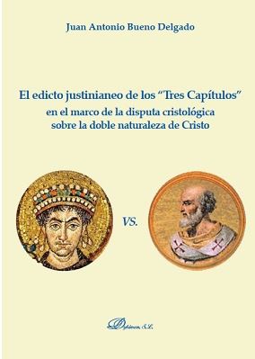 EDICTO JUSTINIANEO DE LOS "TRES CAPITULOS" EN EL MARCO DE LA DISPUTA...