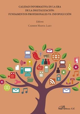 CALIDAD INFORMATIVA EN LA ERA DE LA DIGITALIZACION: FUNDAMENTOS PROFESIONALES VS. INFOPOLUCION