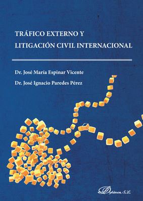 TRAFICO EXTERNO Y LITIGACIÓN CIVIL INTERNACIONAL
