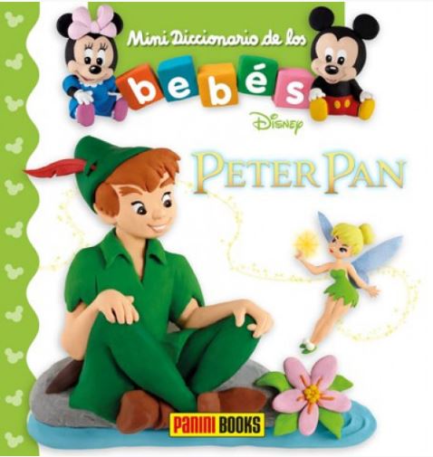 PETER PAN. MINI DICCIONARIO DE LOS BEBES DISNEY